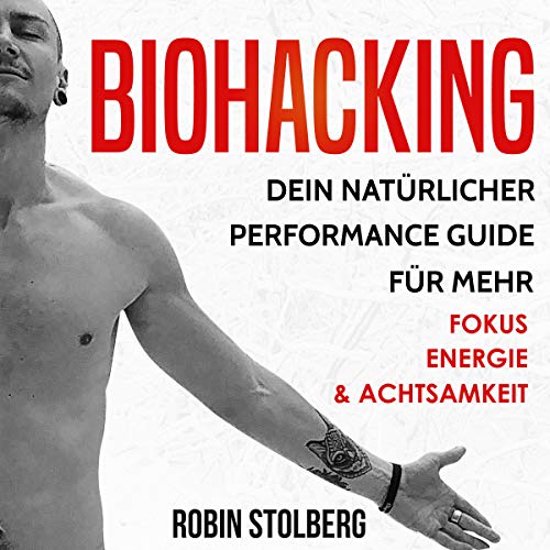 Biohacking (German Edition) by Robin Stolberg