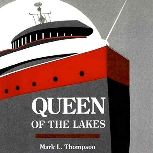 Queen of the Lakes (Great Lakes Books Series) by Mark L. Thompson