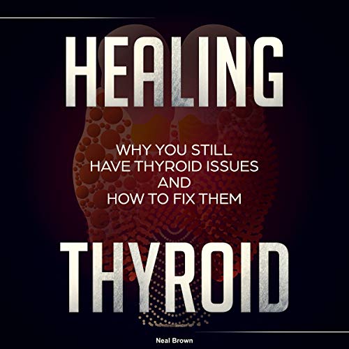 Healing Thyroid by Neal Brown