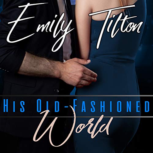 His Old-Fashioned World