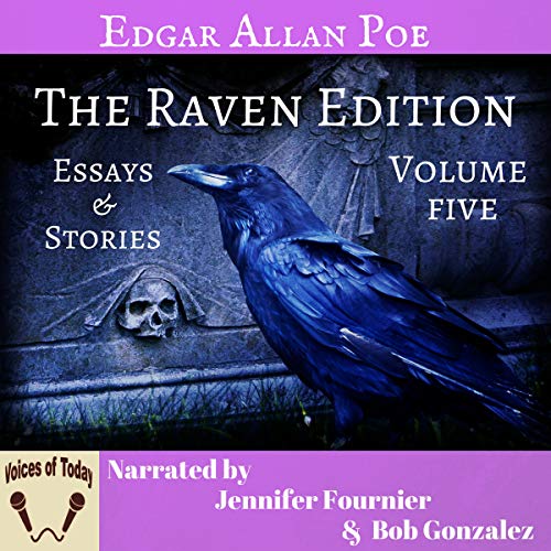 The Works of Edgar Allan Poe, Volume Five: The Raven Edition