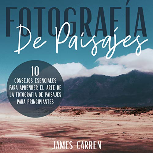 Fotografía de Paisajes [Landscape Photography]