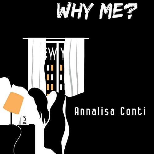 Why Me? by Annalisa Conti