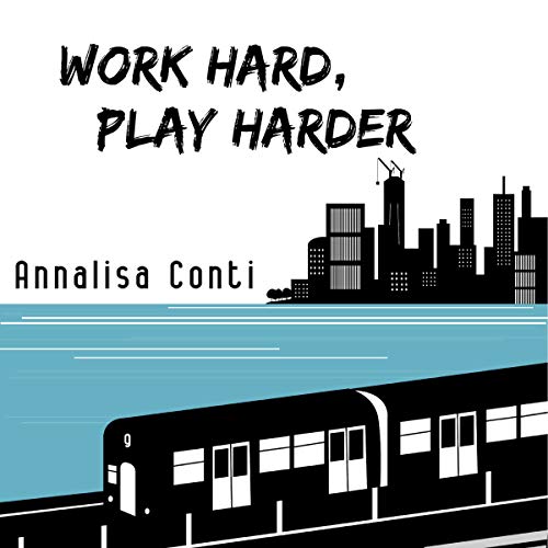 Work Hard, Play Harder