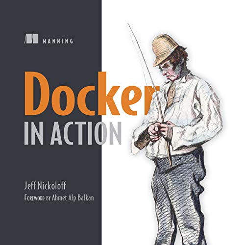 Docker in Action by Jeff Nickoloff
