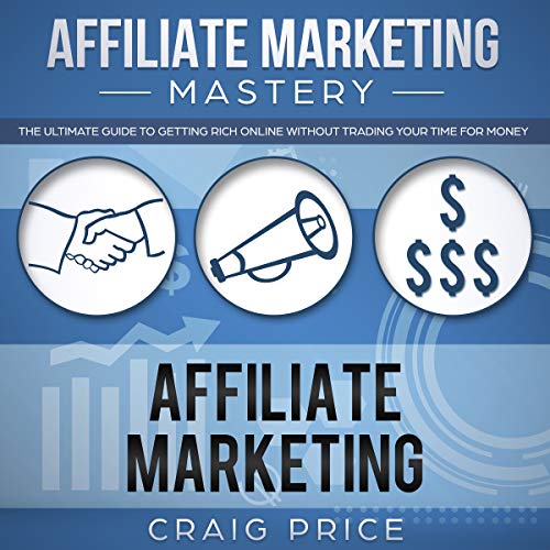 Affiliate Marketing Mastery