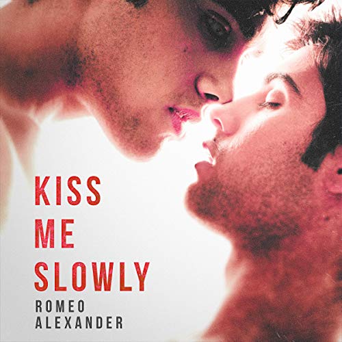 Kiss Me Slowly
