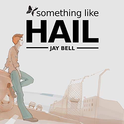 Something Like Hail