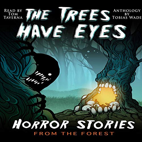 The Trees Have Eyes