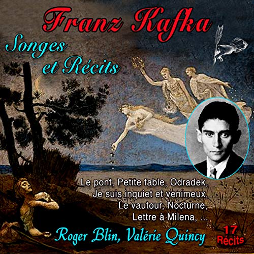 Songes et récits by Franz Kafka