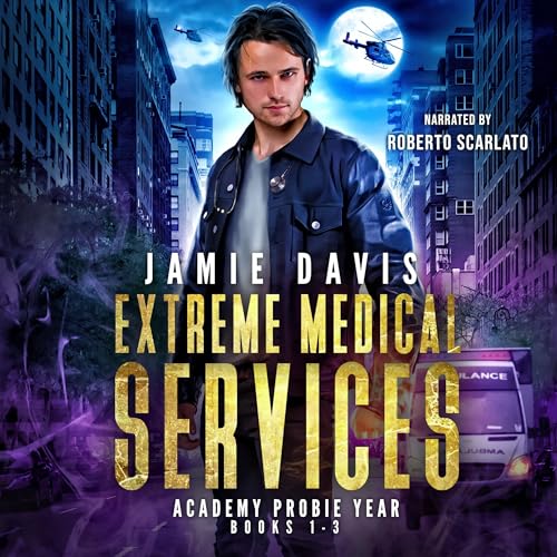 Extreme Medical Services Box Set, Vol 1 - 3: Medical Care of the Fringes of Humanity