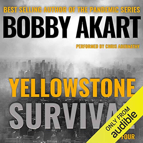 Yellowstone: Survival: A Post-Apocalyptic Survival Thriller