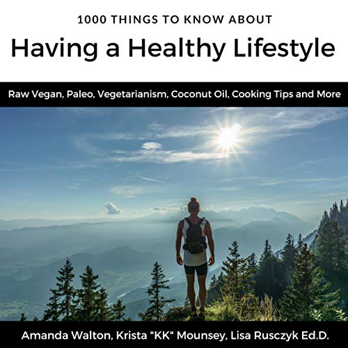 1000 Things to Know About Having a Healthy Lifestyle