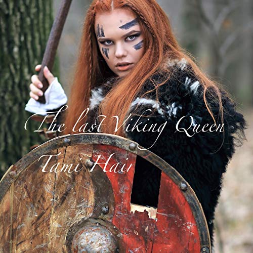 The Last Viking Queen by Tami Hair