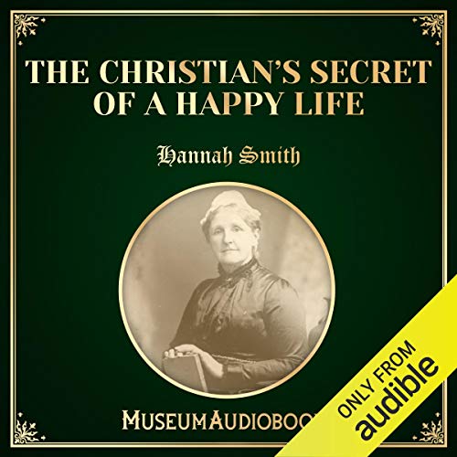 The Christian’s Secret of a Happy Life
