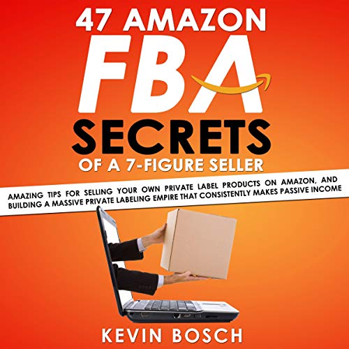 47 Amazon FBA Secrets of a 7 Figure Seller