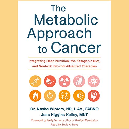 The Metabolic Approach to Cancer