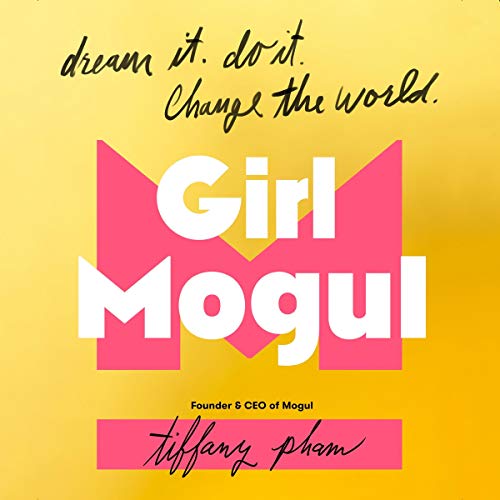 Girl Mogul by Tiffany Pham