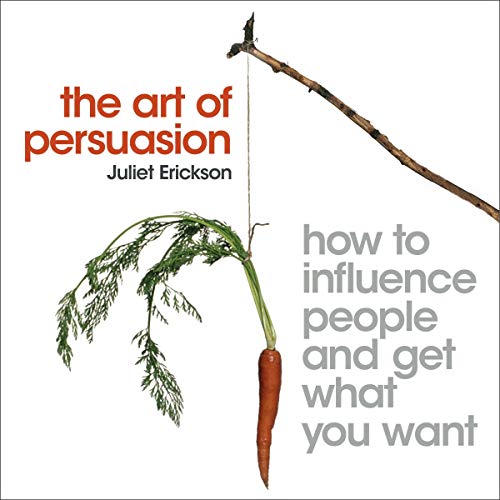 The Art of Persuasion by Juliet Erickson