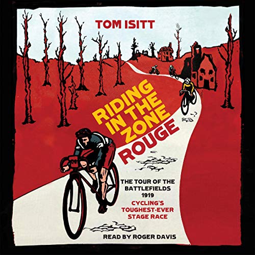 Riding in the Zone Rouge by Tom Isitt