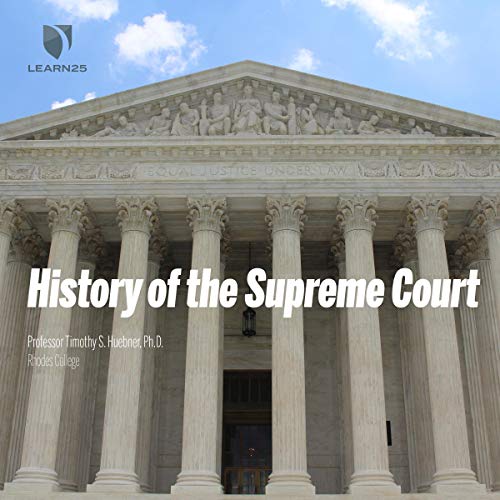 History of the Supreme Court by Tim Huebner
