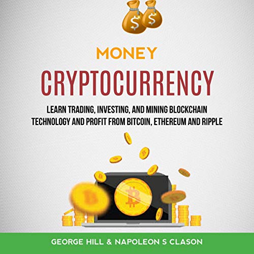 Money: Cryptocurrency by George Hill