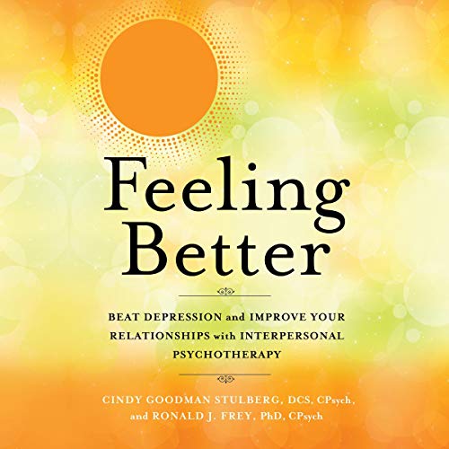 Feeling Better by Cindy Goodman Stulberg DCS CPsych
