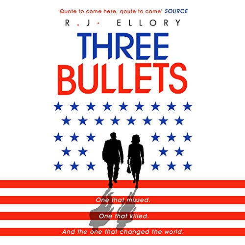 Three Bullets by R.J. Ellory