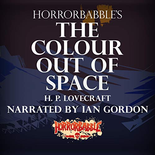 HorrorBabble's The Colour Out of Space by H. P. Lovecraft