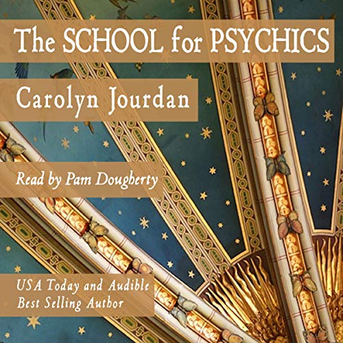 The School for Psychics: A Midlife Fairy Tale Adventure