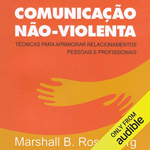 Comunicação Não-Violenta by Mário Vilela - tradução