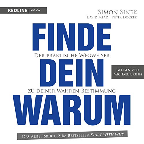 Finde dein Warum by Simon Sinek