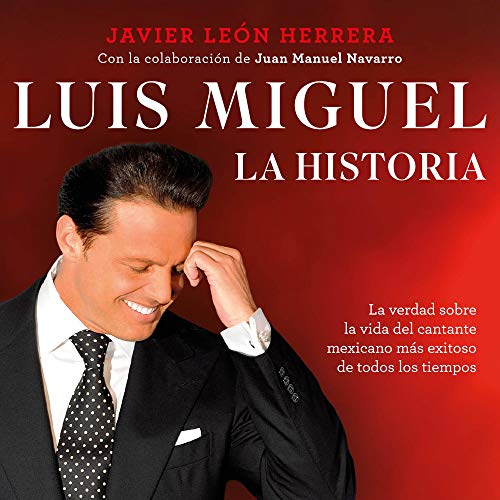 Luis Miguel: la historia [Luis Miguel: The Story]