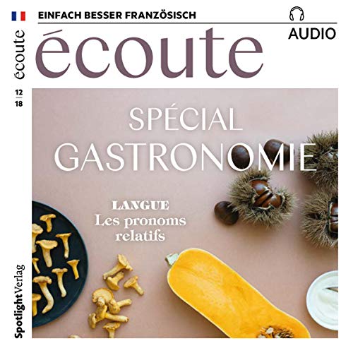 Écoute Audio - Spécial gastronomie. 12/2018