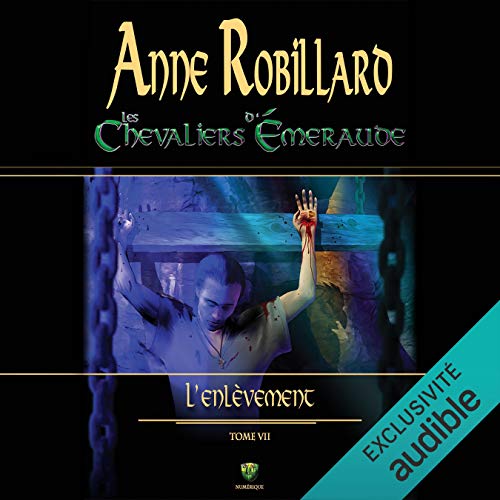 Les Chevaliers d'Émeraude - Tome 7
