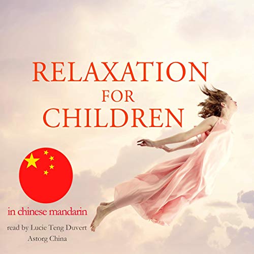 Relaxation for children in Chinese Mandarin