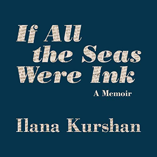 If All the Seas Were Ink by Ilana Kurshan