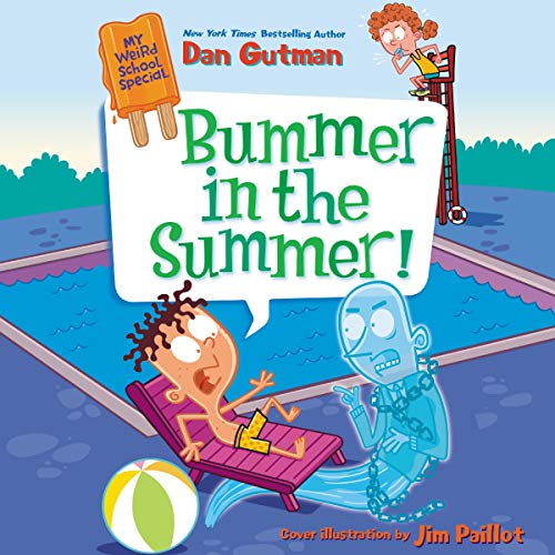 My Weird School Special: Bummer in the Summer! by Dan Gutman