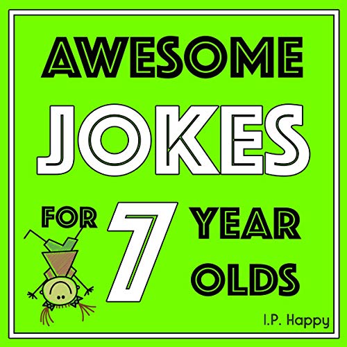 Awesome Jokes for 7 Year Olds: Silly Jokes for Kids Aged 7