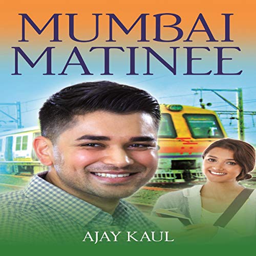Mumbai Matinee by Ajay Kaul