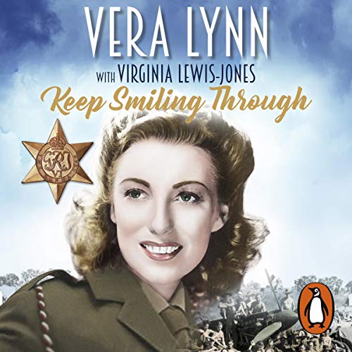 Keep Smiling Through by Dame Vera Lynn