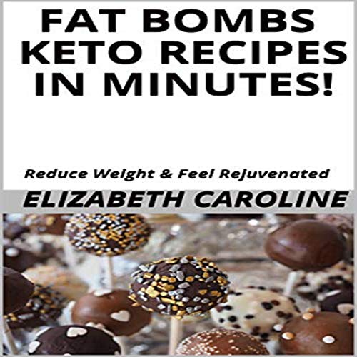 Fat Bombs Keto Recipes in Minutes!