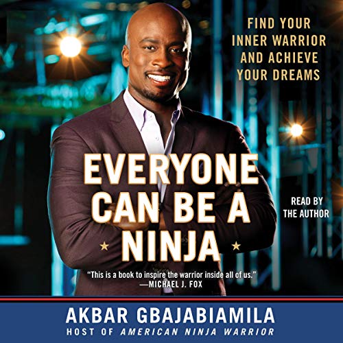Everyone Can Be A Ninja by Akbar Gbajabiamila