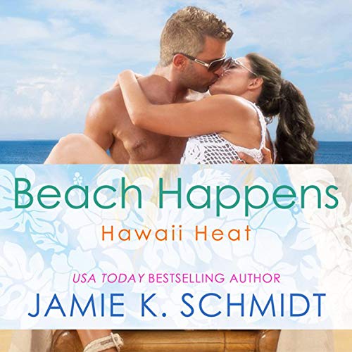 Beach Happens by Jamie K. Schmidt