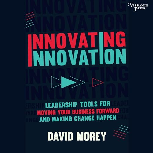 Innovating Innovation by David Morey