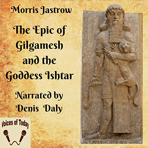 The Epic of Gilgamesh and the Goddess Ishtar by Morris Jastrow - introduction