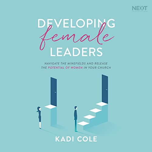 Developing Female Leaders by Kadi Cole
