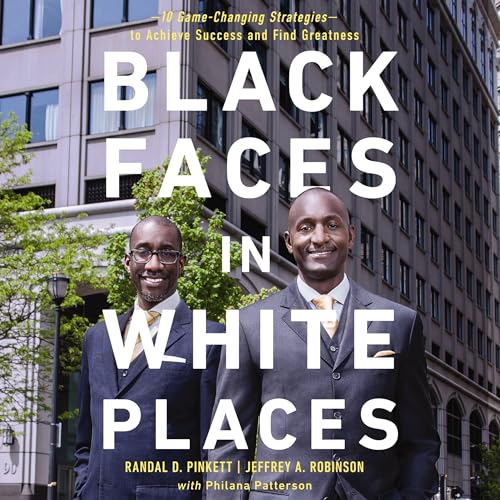 Black Faces in White Places by Randal D. Pinkett