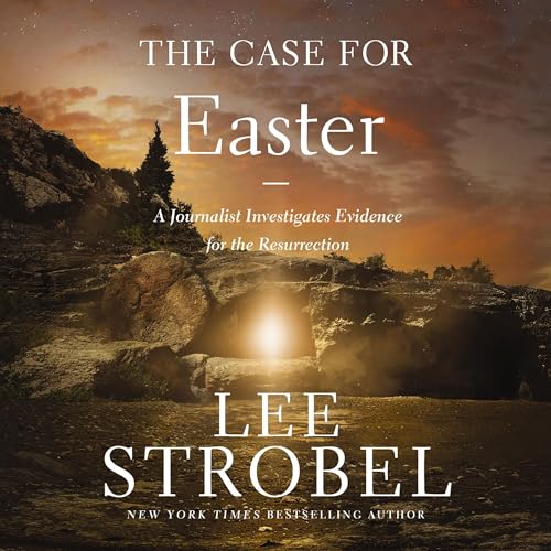 The Case for Easter by Lee Strobel