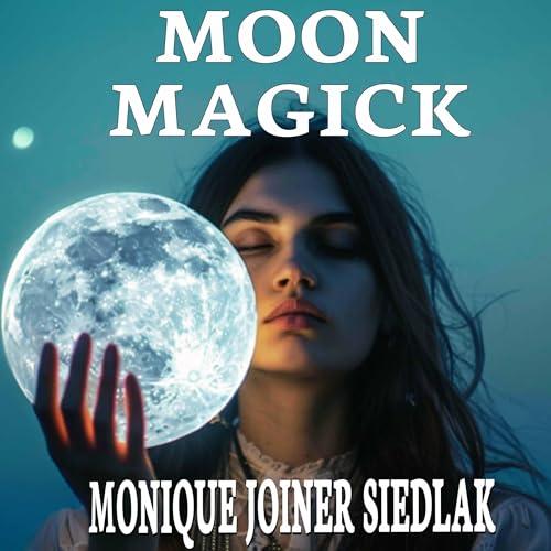 Moon Magick by Monique Joiner Siedlak